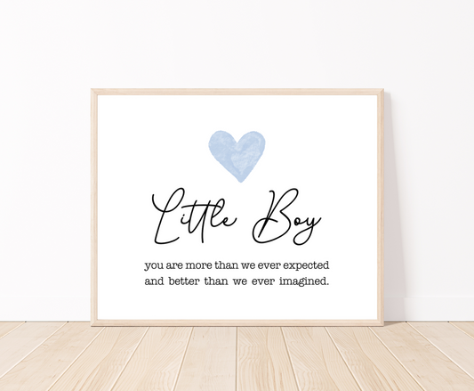 A digital poster showing a baby blue heart on top with a piece of writing below saying: Little boy, you are more than we ever expected, and better we ever imagined. 