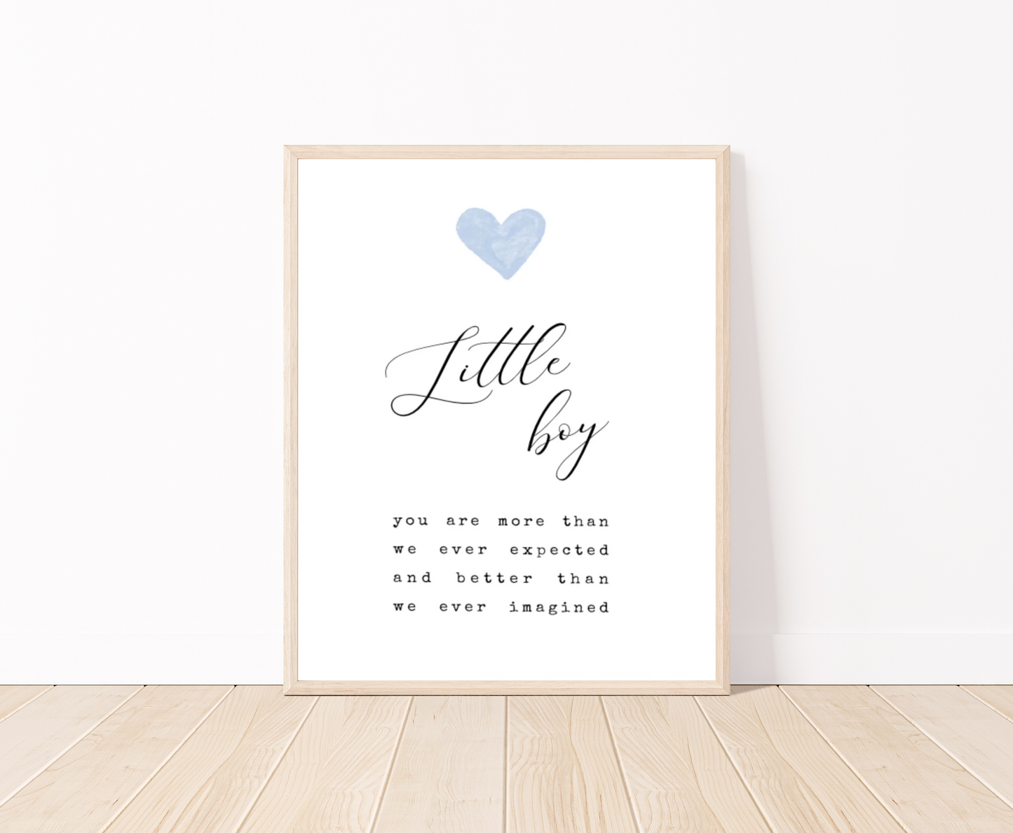 A digital poster showing a blue heart on top with a piece of writing below saying: Little boy, you are more than we ever expected, and better we ever imagined. 